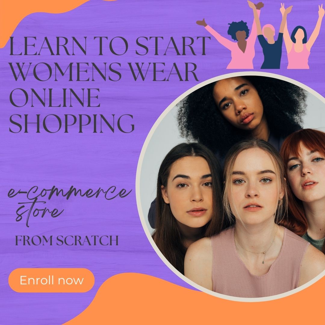 Learn to start women’s wear online shopping e-commerce store like pro
